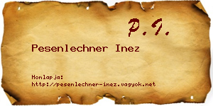 Pesenlechner Inez névjegykártya
